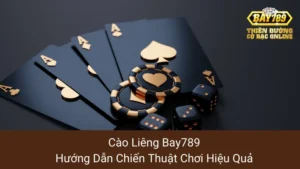 Cào Liêng Bay789: Hướng Dẫn Chiến Thuật Chơi Hiệu Quả 5 Cào Liêng Bay789: Hướng Dẫn Chiến Thuật Chơi Hiệu Quả