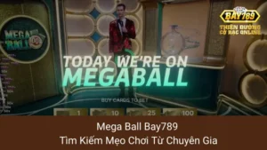 Mega Ball Bay789: Tìm Kiếm Mẹo Chơi Từ Chuyên Gia 2 Mega Ball Bay789: Tìm Kiếm Mẹo Chơi Từ Chuyên Gia