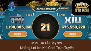 Mini Tài Xỉu Bay789: Những Lợi Ích Khi Chơi Trực Tuyến 9 Mini Tài Xỉu Bay789: Những Lợi Ích Khi Chơi Trực Tuyến